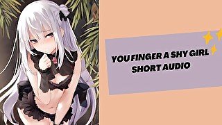 You finger a very shy girl (sexy audio)