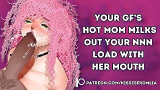 Your Girlfriend's Hot Mom Milks out Your NNN Load with Her Mouth [audio porn] [MILF] [cheating]