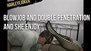 Blowjob and double penetration and she enjoy