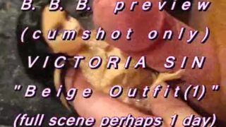 B.B.B.preview: Victoria Sin "Beige Outfit 1"(cum Only) WMV with Slo Mo