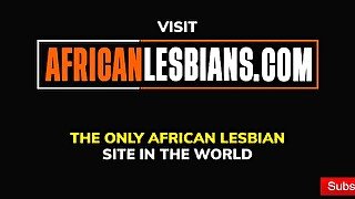 Kenyan Lesbian Hotties SUPER HOT Wet Pussy Make Out and Wet Pussy Fingering