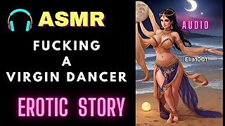 Fucking a VIRGIN Belly Dancer (ASMR Erotic Audio Story)