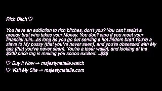 Rich Bitch Addiction X Financial Domination X Femdom POV X Findom