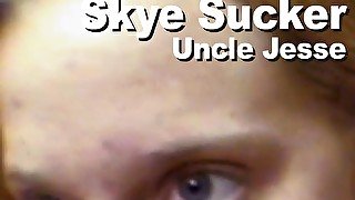 Skye Sucker & Uncle Jesse strip suck facial