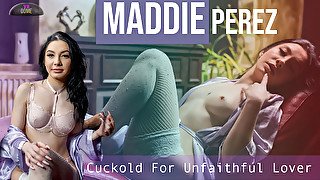 Cuckold For Unfaithful Love - Maddie Perez