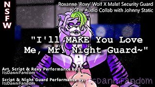 【r18+ Audio Roleplay】 The Night Guard Stuffs Roxy Wolf's New Pussy~【COLLAB w/ Johnny Static】