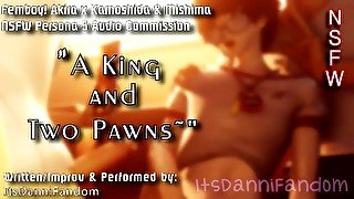 【R18 Persona 5 Audio RP】A King & Two Pawns  feat. Femboy! Joker 【M4M】【COMMISSIONED AUDIO】