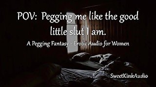 POV: Pegging me like the good little slut I am - Erotic Audio