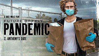 Future Darkly: Pandemic - Anthony's Date