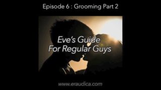 Eve's Guide for Regular Guys Episode 6 - Your Style part 2 (Advice series) by Eve's Garden