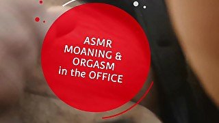 ASMR Horny Moaning & Orgasm at the Office