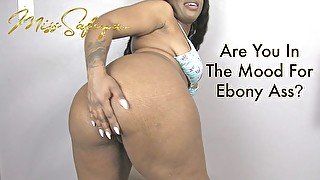 Are You In The Mood For Ebony Ass?