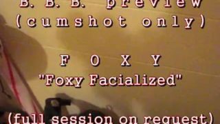 B.B.B.preview: FOXY "Facialized!"(cumshot only) WMV withSloMo