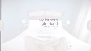 VirtualRealPorn - My fathers girlfriend