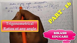 Trigonometrical Ratios of any angle Math Slove By Bikash Educare Episode 16