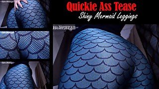 Quickie Ass Tease Shiny Mermaid Leggings - ass fetish shiny fetish shiny leggings shiny ass tease