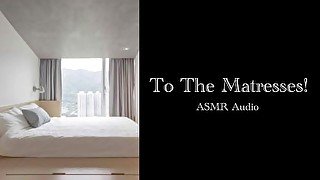 To the Matresses! - ASMR