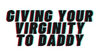 TEASER AUDIO: Giving Daddy Your Virginity [Audio Porn][M4F][Erotic Audio][Audio Erotica][Roleplay}