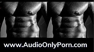 Gay Audio Story - Erotica - AUDIO ONLY