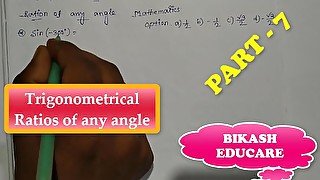 Trigonometrical Ratios of any angle Math Slove By Bikash Educare Episode 7