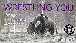 WRESTLING YOU [Audio role-play for women] [M4F] [In English]