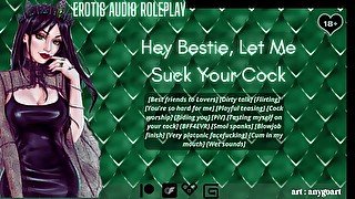 [Audio Roleplay] Hey Bestie, Let Me Suck Your Cock [Cum In My Mouth]