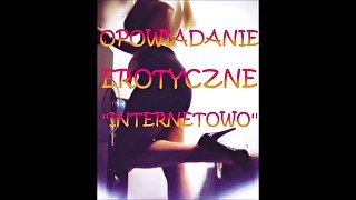 OPOWIADANIE EROTYCZNE ''INTERNETOWO''