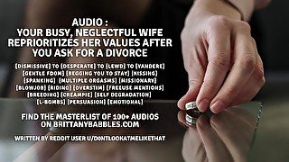 Audio: Your Busy, Neglectful Wife Reprioritizes Her Values After You Ask for a Divorce