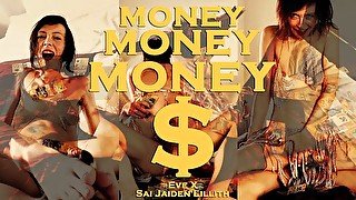 Money Money Money (Eve X & Sai Jaiden Lillith)