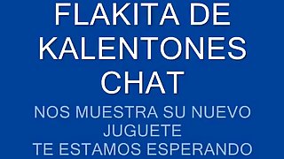 flakita de kalentones chat y juguete