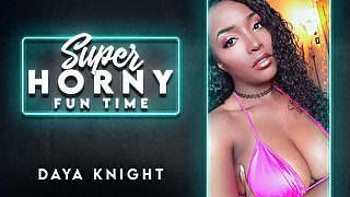 Daya Knight in Daya Knight - Super Horny Fun Time