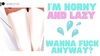 [ASMR Roleplay] I'm Horny and Lazy. Wanna Fuck Anyway?