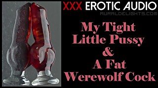 My Tight Little Pussy & a Glass Werewolf Cock (Erotic Audio Only - XXX ASMR)