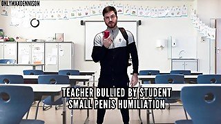 Teacher bullied by students small penis humiliation