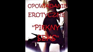 OPOWIADANIE EROTYCZNE ''PIĘKNY SEKS''