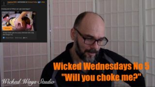 Wicked Wednesdays No 5 Questions About Getting Started in Porn and Choking