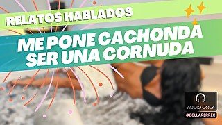 Relato Erótico: Me pone cachonda ser una cornuda