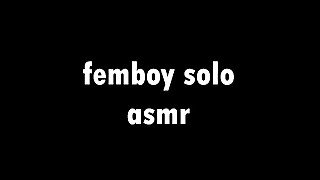 FEMBOY ASMR QUICKIE