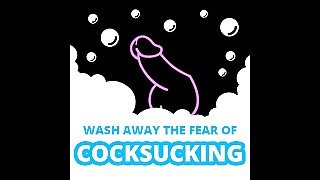 AUDIO ONLY - Wash away the fear of cock sucking