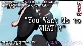 【R18 Audio RP】 Ep. 1: "Bitchy Girl Made BBC Slut at Her New School"  X Black! Listener 【F4M】