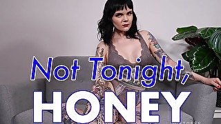 Not Tonight, Honey: Chastity denial