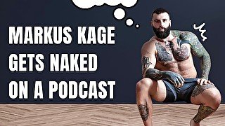 GAY Markus Kage GETS NAKED ON A PODCAST