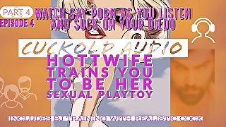 AUDIO ONLY - Pt. 4. Hotwife trains you to be her sexual playtoy