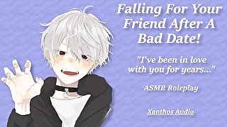 Falling For Your Friend After A Bad Date!(M4F)(ASMR)(Fight)(Out into the storm)(Confessions)(Cuddle