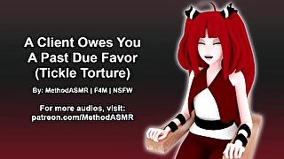 Tickle Torture For A Client That Owes You A Past Due Favor (Fetish Audio)