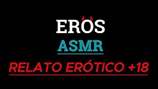 ASMR  RELATO ERÓTICO  VOZ MASCULINA