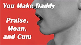 (Erotic Audio) Daddy Moans, Cums and Praises you for being a good girl