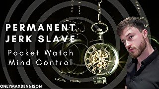 Permanent jerk slave Pocket Watch mind control