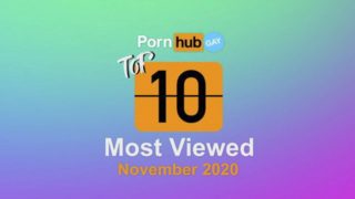 Most Viewed Videos of November 2020 - Pornhub Model Program Gay Edition