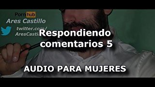 Respondiendo comentarios 5 - Audio para MUJERES - Voz de hombre